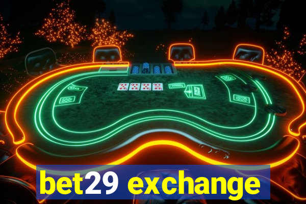 bet29 exchange